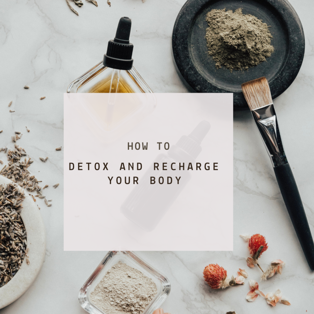 How To Detox and Recharge Your Body - Style By Nia V